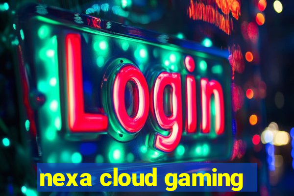 nexa cloud gaming